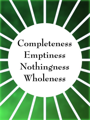 Completeness Emptiness Nothingness Wholeness